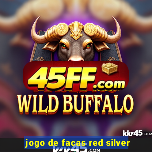 jogo de facas red silver